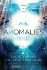 Anomalies - Sadie Turner ; Colette Freedman - 9781590793275