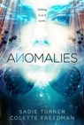 Anomalies - TURNER,  Sadie ; Freedman, Colette - 9781590793619