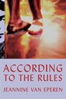 According To The Rules - Jeannine D. Van Eperen - 9781590884355