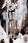 Cold Winter's Kill - Bob Doerr - 9781590957639