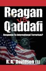 Reagan Vs. Qaddafi - R.A. Davidson - 9781591132424