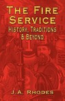 The Fire Service - J.A. Rhodes - 9781591139546