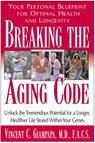 Breaking the Aging Code - Vincent C. (Vincent C. Giampapa) Giampapa - 9781591200796