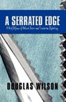 A Serrated Edge - Douglas Wilson - 9781591280101