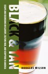 Black & Tan - Douglas Wilson - 9781591280323