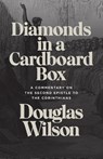 Diamonds in a Cardboard Box - Douglas Wilson - 9781591281337