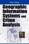 Geographic Information Systems and Crime Analysis - Fahui Wang - 9781591404538