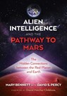 Alien Intelligence and the Pathway to Mars - Mary Bennett - 9781591434016