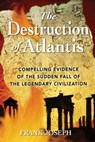 The Destruction of Atlantis - Frank Joseph - 9781591439257