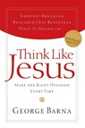 Think Like Jesus - George Barna - 9781591452782