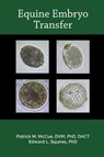 Equine Embryo Transfer - Patrick M. McCue ; Edward L. Squires - 9781591610472