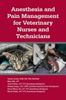 Anesthesia and Pain Management for Veterinary Nurses and Technicians - Tamara L. Grubb ; Mary Albi ; Shelley Ensign ; Janel Holden - 9781591610502
