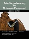 Avian Surgical Anatomy And Orthopedic Management, 2nd Edition - Susan Orosz ; Scott Echols ; Patrick Redig - 9781591610526
