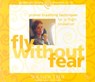 Fly Without Fear -  - 9781591791386