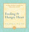 Feeding the Hungry Heart -  - 9781591793663