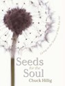 Seeds for the Soul - Chuck Hillig - 9781591811510