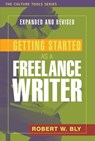Getting Started as a Freelance Writer - Robert W. Bly - 9781591812036