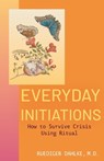 Everyday Initiations - Ruediger Dahlke - 9781591813484
