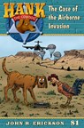The Case of the Airborne Invasion: Hank the Cowdog Book 81 - John R. Erickson - 9781591882817