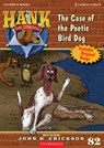 The Case of the Poetic Bird Dog: Hank the Cowdog Book 82 -  - 9781591885825