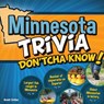Minnesota Trivia Don'tcha Know! - Brett Ortler - 9781591934639