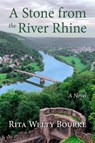 A Stone from the River Rhine - Rita Bourke - 9781592116751