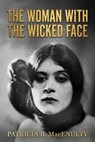 The Woman with the Wicked Face - Trish MacEnulty - 9781592118472