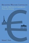 Recasting Welfare Capitalism - Mark Vail - 9781592139675
