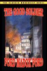 The Good Soldier - Ford Madox Ford - 9781592241491