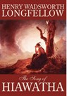 The Song of Hiawatha by Henry Wadsworth Longfellow, Fiction, Classics, Literary - Henry Wadsworth Longfellow - 9781592247264