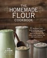 The Homemade Flour Cookbook - Erin Alderson - 9781592336005