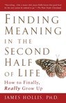 Finding Meaning in the Second Half of Life - James (James Hollis) Hollis - 9781592402076