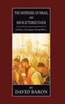 The Shepherd of Israel and His Scattered Flock - David Baron - 9781592446070