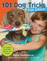 101 Dog Tricks, Kids Edition - Kyra Sundance - 9781592538935