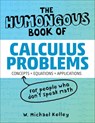 HUMONGOUS BK OF CALCULUS PROBL - W. Michael Kelley - 9781592575121