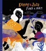 Kamau and ZuZu Find a Way - Aracelis Girmay - 9781592703890
