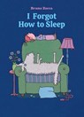 I Forgot How to Sleep - Bruno Zocca - 9781592704835