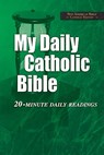 My Daily Catholic Bible-NABRE: 20-Minute Daily readings - Paul Thigpen - 9781592761449