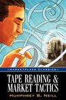 Tape Reading & Market Tactics - Humphrey B Neill ; Neil B Humphrey - 9781592802623