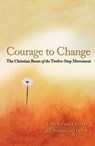 Courage To Change - Bill Pittman ; Dick B. - 9781592859047