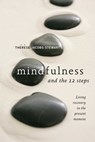 Mindfulness and the 12 Steps - Thérèse Jacobs-Stewart - 9781592859870