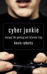 Cyber Junkie - Kevin Roberts - 9781592859948