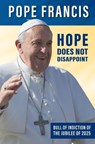 Hope Does Not Disappoint - Pope Francis - 9781593257286