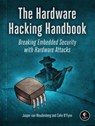 The Hardware Hacking Handbook - Jasper van Woudenberg ; Colin O'Flynn - 9781593278748
