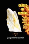 Chased by Demons: How I Survived Hitler's Madness in My Native France - Jacqueline Grossman - 9781593305994