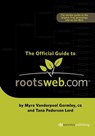 Official Guide to Rootsweb.com - Myra Vanderpool Gormley ; Tana Pederson Lord - 9781593313098