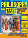 Philosophy for Teens - Sharon M. Kaye ; Paul Thomson - 9781593632021