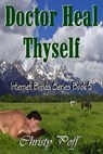 Doctor Heal Thyself - Christy Poff - 9781593745950