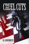 Cruel Cuts - J R Lindermuth - 9781593749118