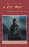 A Zen Wave - Matsuo Basho ; Robert Aitken ; W. S. Merwin - 9781593760083